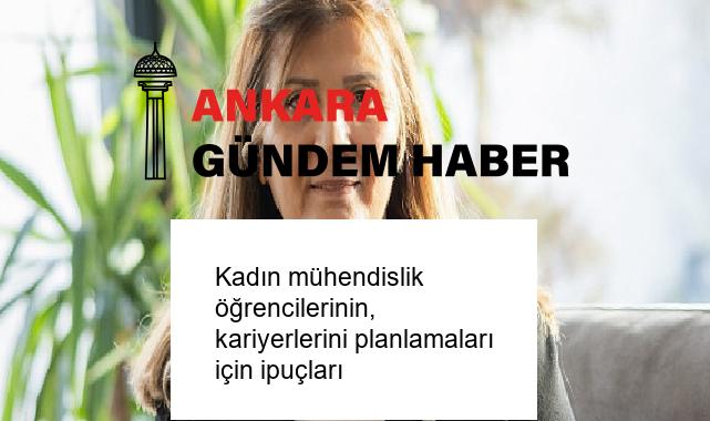 Kadın mühendislik öğrencilerinin, kariyerlerini planlamaları için ipuçları