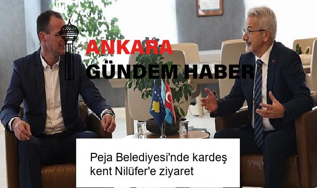 Peja Belediyesi’nde kardeş kent Nilüfer’e ziyaret