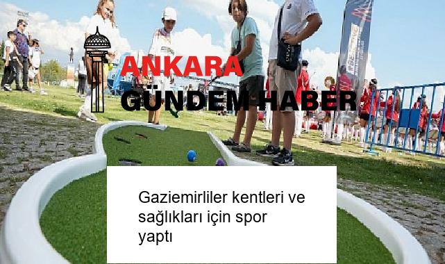 Gaziemirliler kentleri ve sağlıkları için spor yaptı