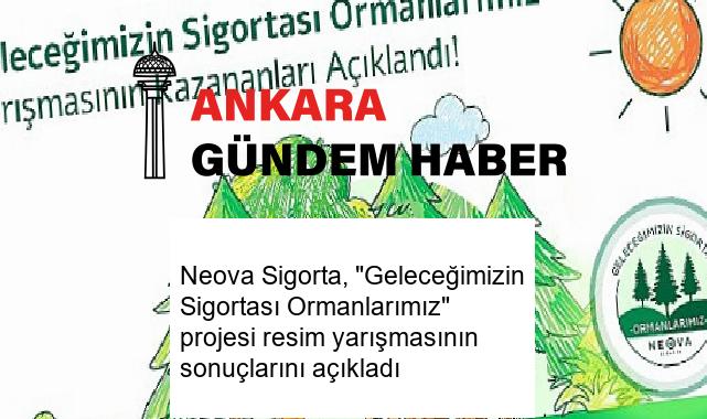 Neova Sigorta, “Geleceğimizin Sigortası Ormanlarımız” projesi resim yarışmasının sonuçlarını açıkladı