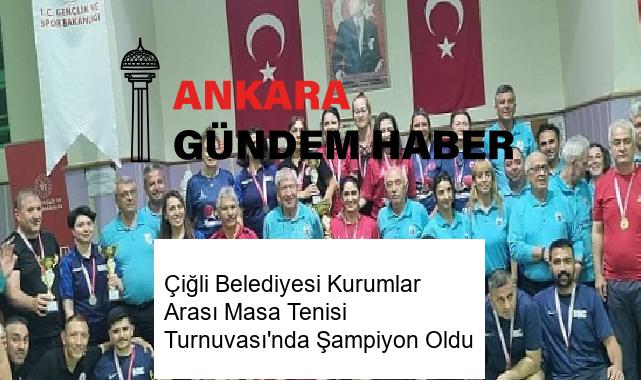 Çiğli Belediyesi Kurumlar Arası Masa Tenisi Turnuvası’nda Şampiyon Oldu