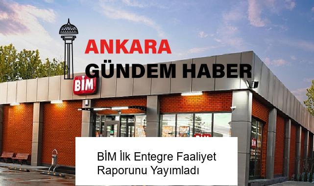 BİM İlk Entegre Faaliyet Raporunu Yayımladı