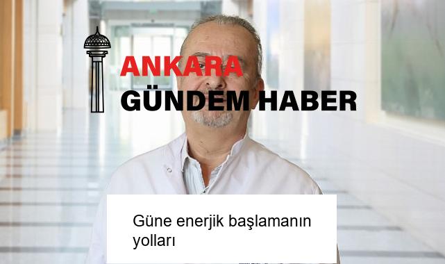 Güne enerjik başlamanın yolları