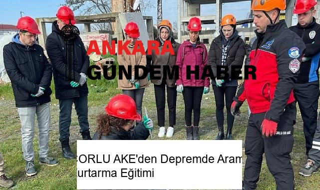 ÇORLU AKE’den Depremde Arama Kurtarma Eğitimi
