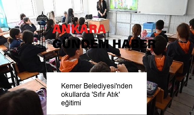 Kemer Belediyesi’nden okullarda ‘Sıfır Atık’ eğitimi