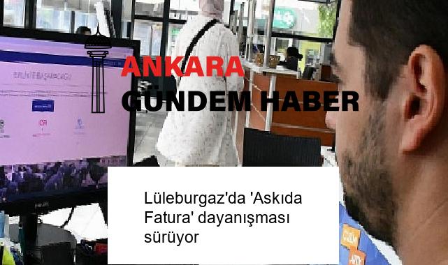 Lüleburgaz’da ‘Askıda Fatura’ dayanışması sürüyor