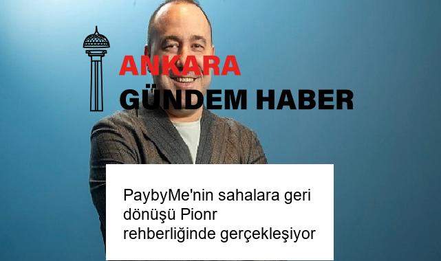 PaybyMe’nin sahalara geri dönüşü Pionr rehberliğinde gerçekleşiyor