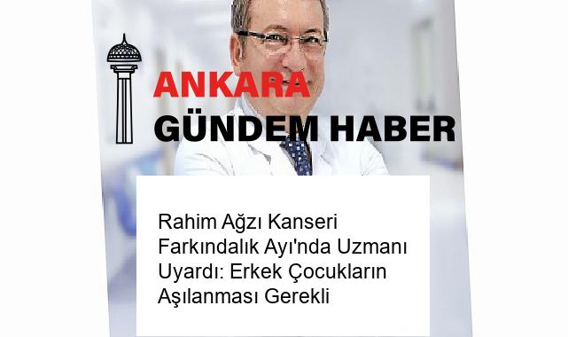 Rahim Ağzı Kanseri Farkındalık Ayı’nda Uzmanı Uyardı: Erkek Çocukların Aşılanması Gerekli