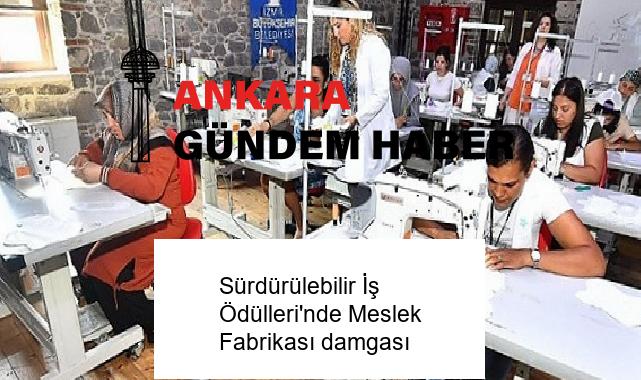 Sürdürülebilir İş Ödülleri’nde Meslek Fabrikası damgası