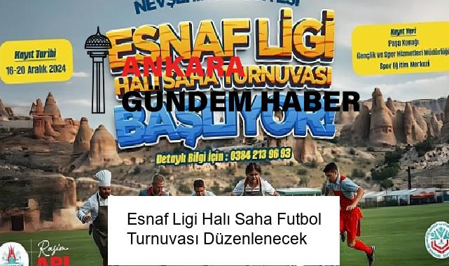 Esnaf Ligi Halı Saha Futbol Turnuvası Düzenlenecek