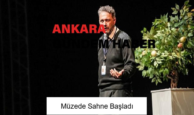 Müzede Sahne Başladı
