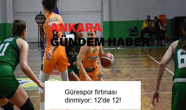 Gürespor fırtınası dinmiyor: 12’de 12!