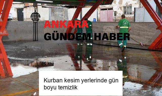 Kurban kesim yerlerinde gün boyu temizlik