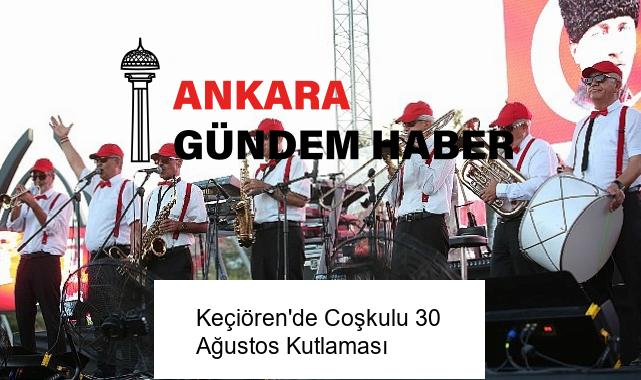 Keçiören’de Coşkulu 30 Ağustos Kutlaması