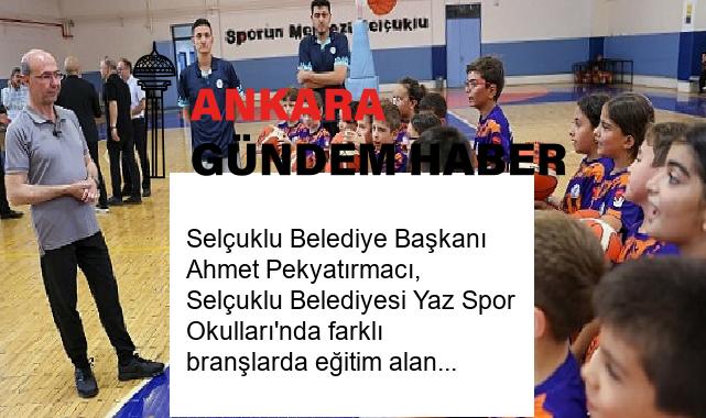 Selçuklu Belediye Başkanı Ahmet Pekyatırmacı, Selçuklu Belediyesi Yaz Spor Okulları’nda farklı branşlarda eğitim alan spor okulu öğrencilerini ziyaret etti