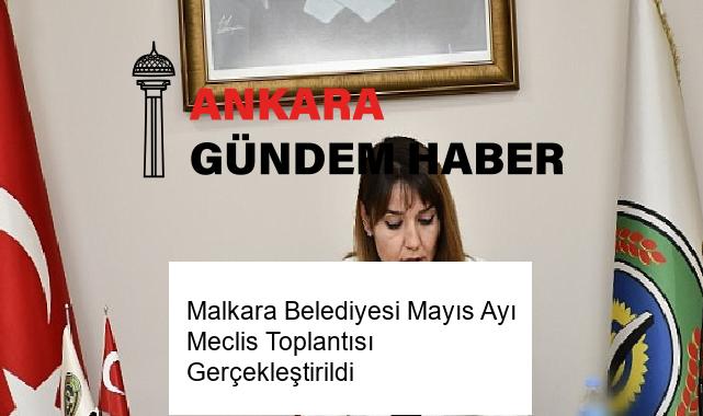 Malkara Belediyesi Mayıs Ayı Meclis Toplantısı Gerçekleştirildi