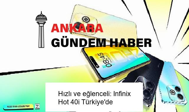 Hızlı ve eğlenceli: Infinix Hot 40i Türkiye’de
