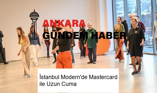 İstanbul Modern’de Mastercard ile Uzun Cuma