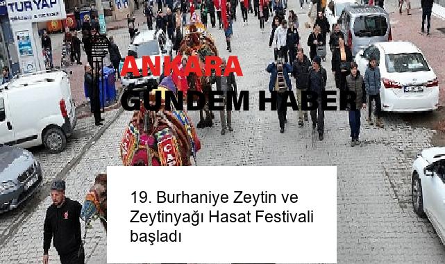 19. Burhaniye Zeytin ve Zeytinyağı Hasat Festivali başladı