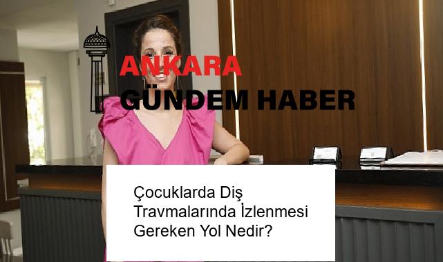Çocuklarda Diş Travmalarında İzlenmesi Gereken Yol Nedir?