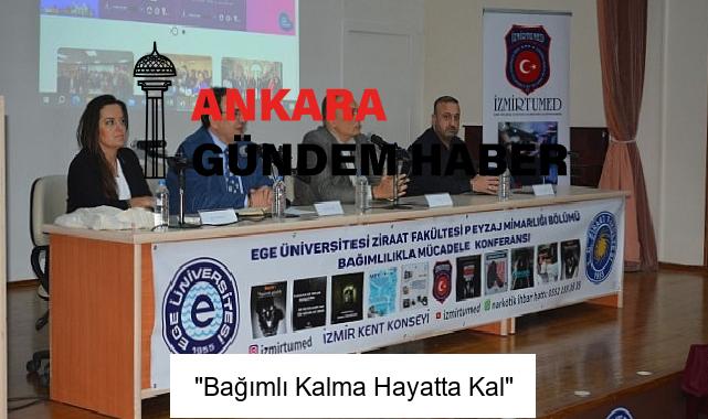 “Bağımlı Kalma Hayatta Kal”