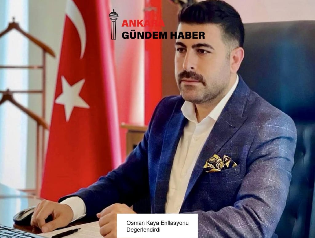 Osman Kaya Enflasyonu Değerlendirdi