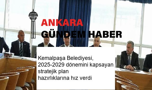 Kemalpaşa Belediyesi, 2025-2029 dönemini kapsayan stratejik plan hazırlıklarına hız verdi