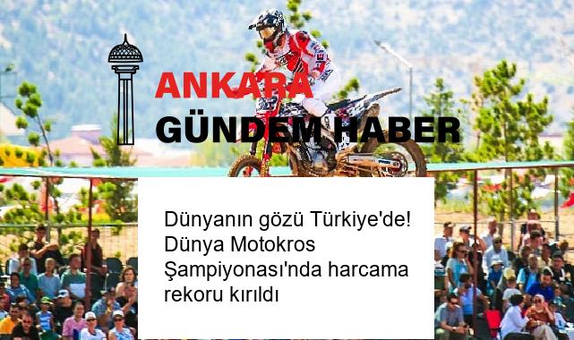 Dünyanın gözü Türkiye’de! Dünya Motokros Şampiyonası’nda harcama rekoru kırıldı