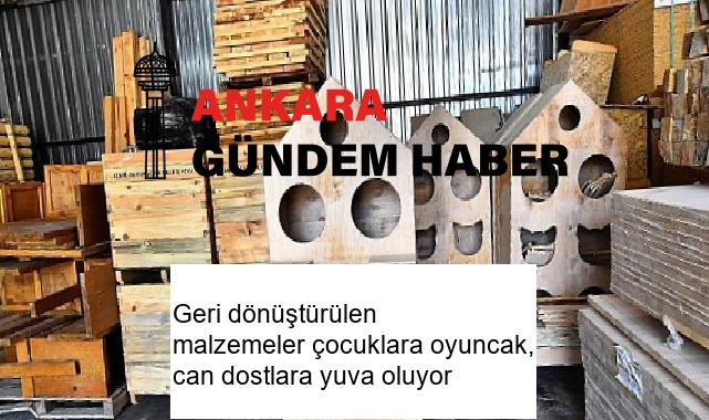 Geri dönüştürülen malzemeler çocuklara oyuncak, can dostlara yuva oluyor
