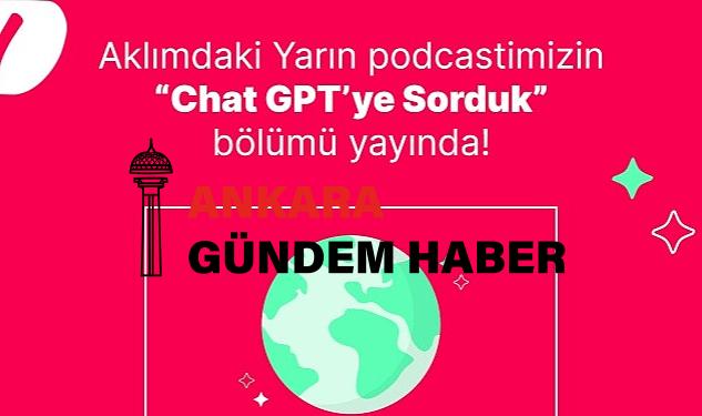 Yemeksepeti’nin Podcast Serisi Aklımdaki Yarın’da Sıra Dışı Bir Konuk: ChatGPT