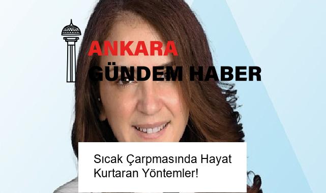 Sıcak Çarpmasında Hayat Kurtaran Yöntemler!