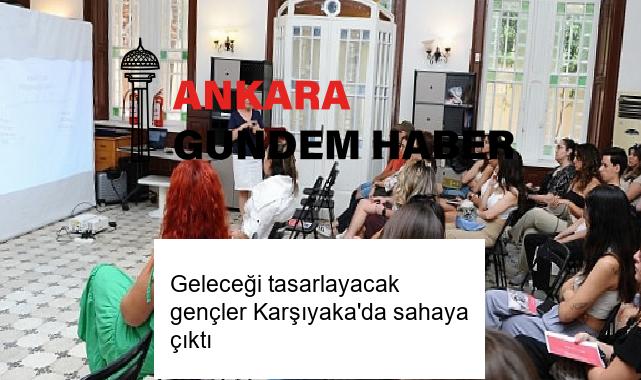 Geleceği tasarlayacak gençler Karşıyaka’da sahaya çıktı