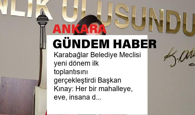 Karabağlar Belediye Meclisi yeni dönem ilk toplantısını gerçekleştirdi Başkan Kınay: Her bir mahalleye, eve, insana dokunacağız