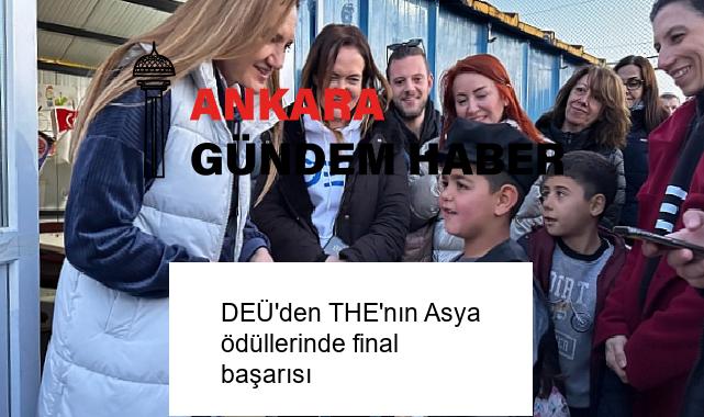 DEÜ’den THE’nın Asya ödüllerinde final başarısı