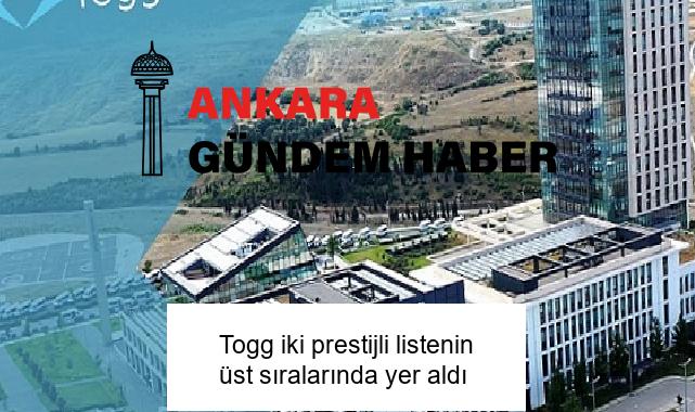 Togg iki prestijli listenin üst sıralarında yer aldı