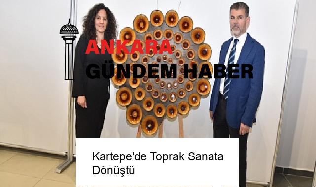 Kartepe’de Toprak Sanata Dönüştü