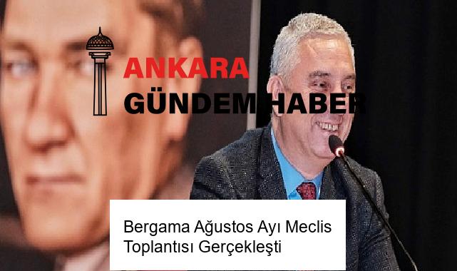 Bergama Ağustos Ayı Meclis Toplantısı Gerçekleşti