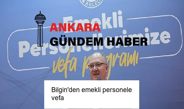 Bilgin’den emekli personele vefa