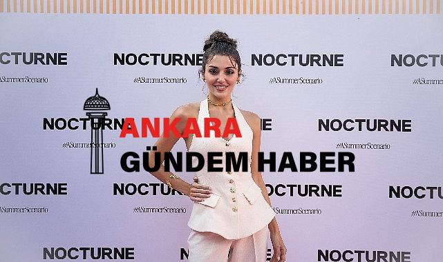Nocturne ve Hande Erçel Yazı Harika Bir Davetle Karşıladı!