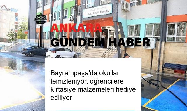 Bayrampaşa’da okullar temizleniyor, öğrencilere kırtasiye malzemeleri hediye ediliyor