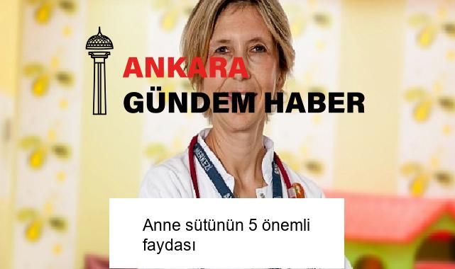 Anne sütünün 5 önemli faydası
