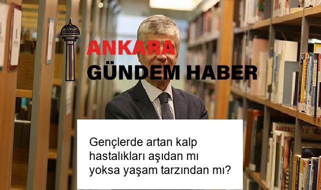 Gençlerde artan kalp hastalıkları aşıdan mı yoksa yaşam tarzından mı?
