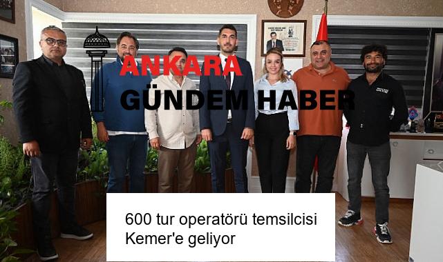 600 tur operatörü temsilcisi Kemer’e geliyor