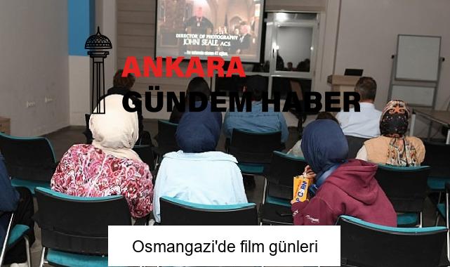 Osmangazi’de film günleri