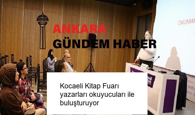 Kocaeli Kitap Fuarı yazarları okuyucuları ile buluşturuyor