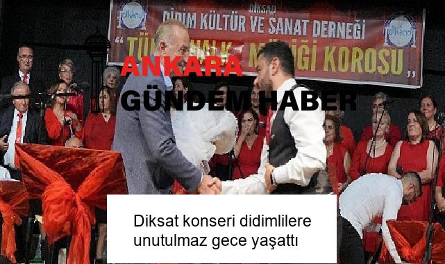 Diksat konseri didimlilere unutulmaz gece yaşattı