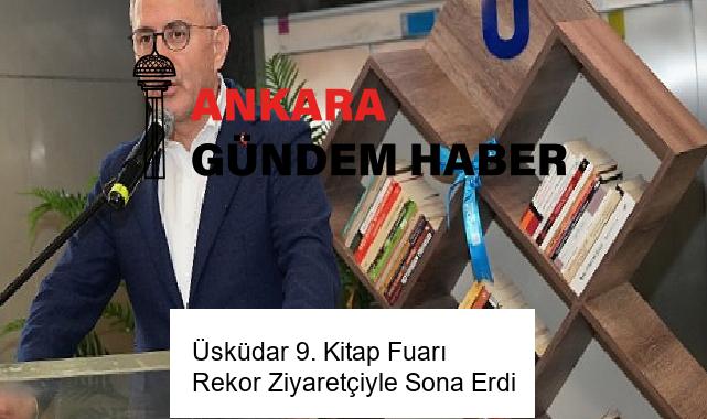 Üsküdar 9. Kitap Fuarı Rekor Ziyaretçiyle Sona Erdi
