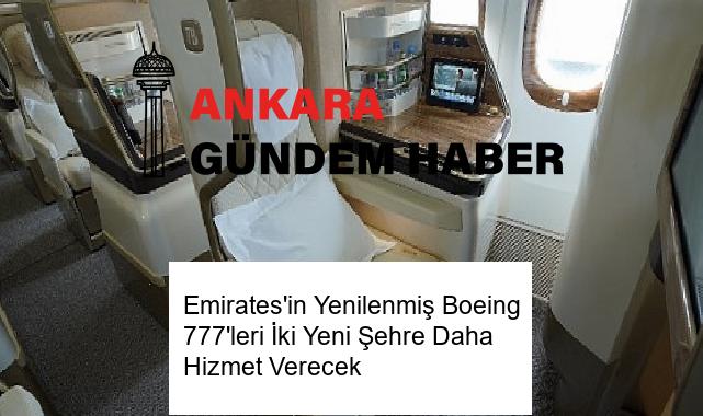Emirates’in Yenilenmiş Boeing 777’leri İki Yeni Şehre Daha Hizmet Verecek