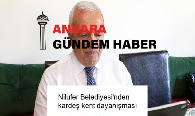 Nilüfer Belediyesi’nden kardeş kent dayanışması