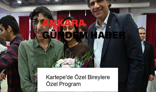 Kartepe’de Özel Bireylere Özel Program